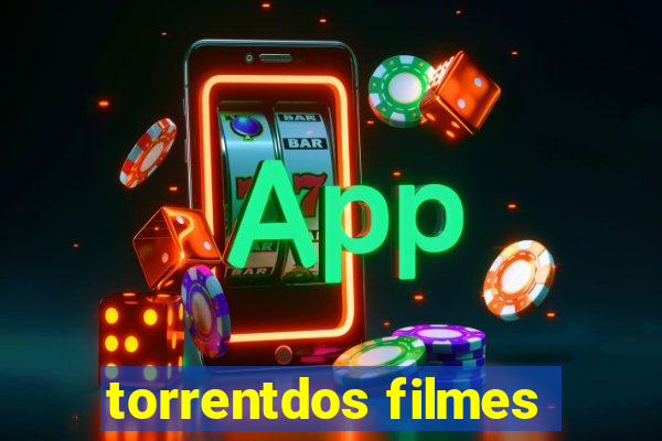 torrentdos filmes